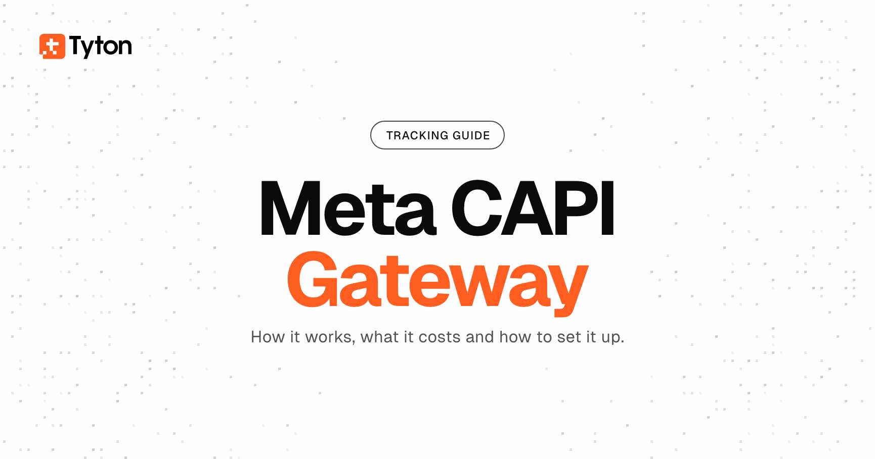 Meta CAPI Gateway: how it works, what it costs and how to set it up